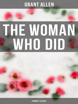 cover image of The Woman Who Did (Feminist Classic)